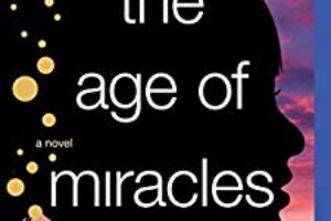 The Age of Miracles: A Novel
