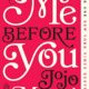 Me Before You: A Novel (Me Before You Trilogy Book 1)